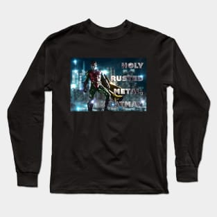 Holy Rusted Metal Long Sleeve T-Shirt